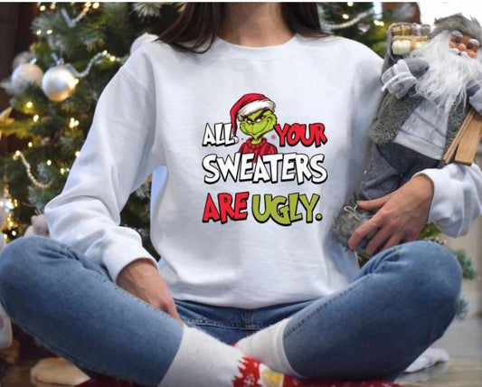 Grinch 'All Your Sweaters Are Ugly' Shirt