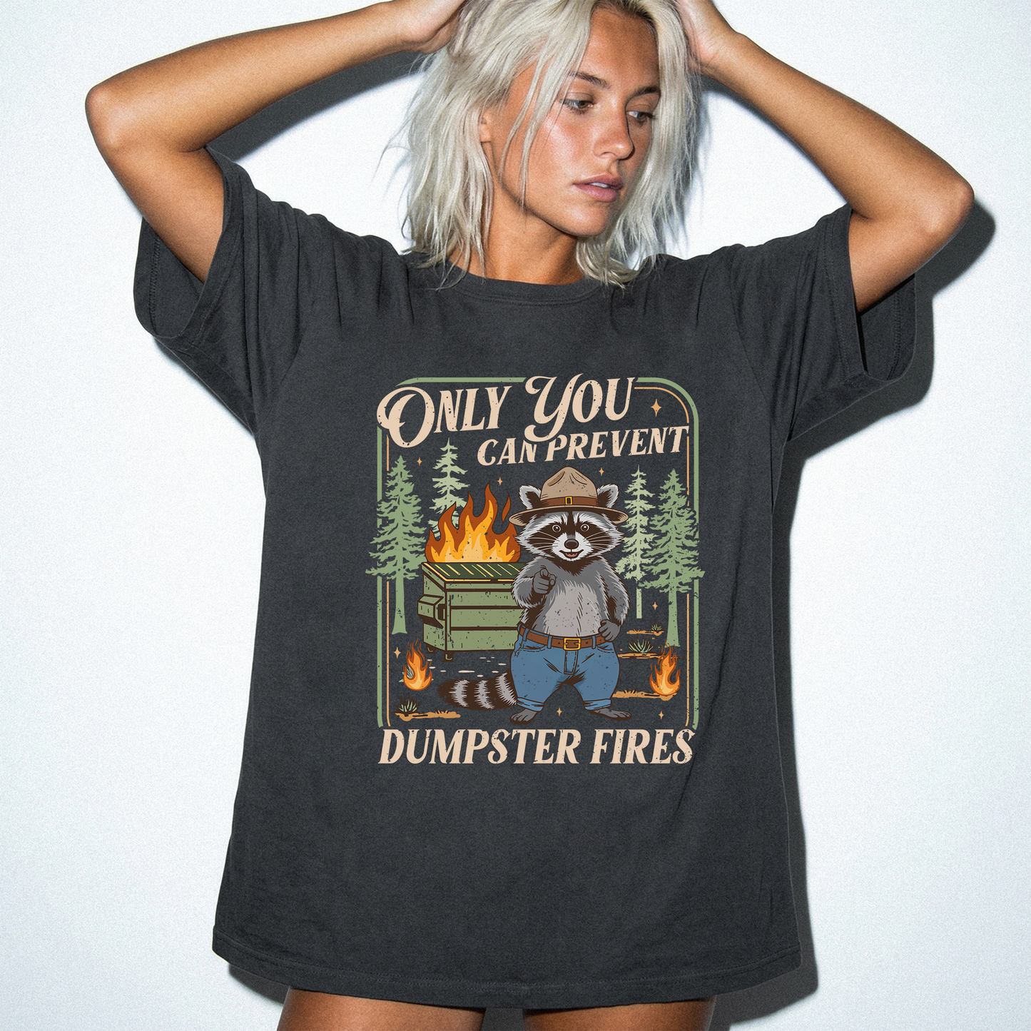 Only You Can Prevent Dumpster Fires