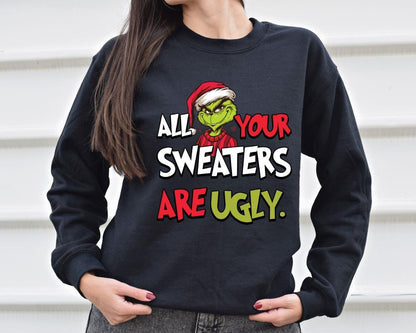 Grinch 'All Your Sweaters Are Ugly' Shirt