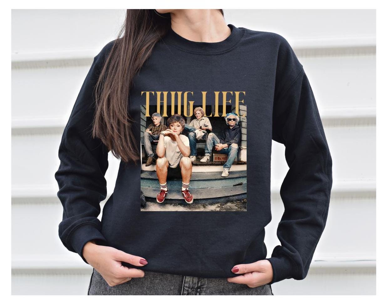 Golden Girls Thug Life Sweater