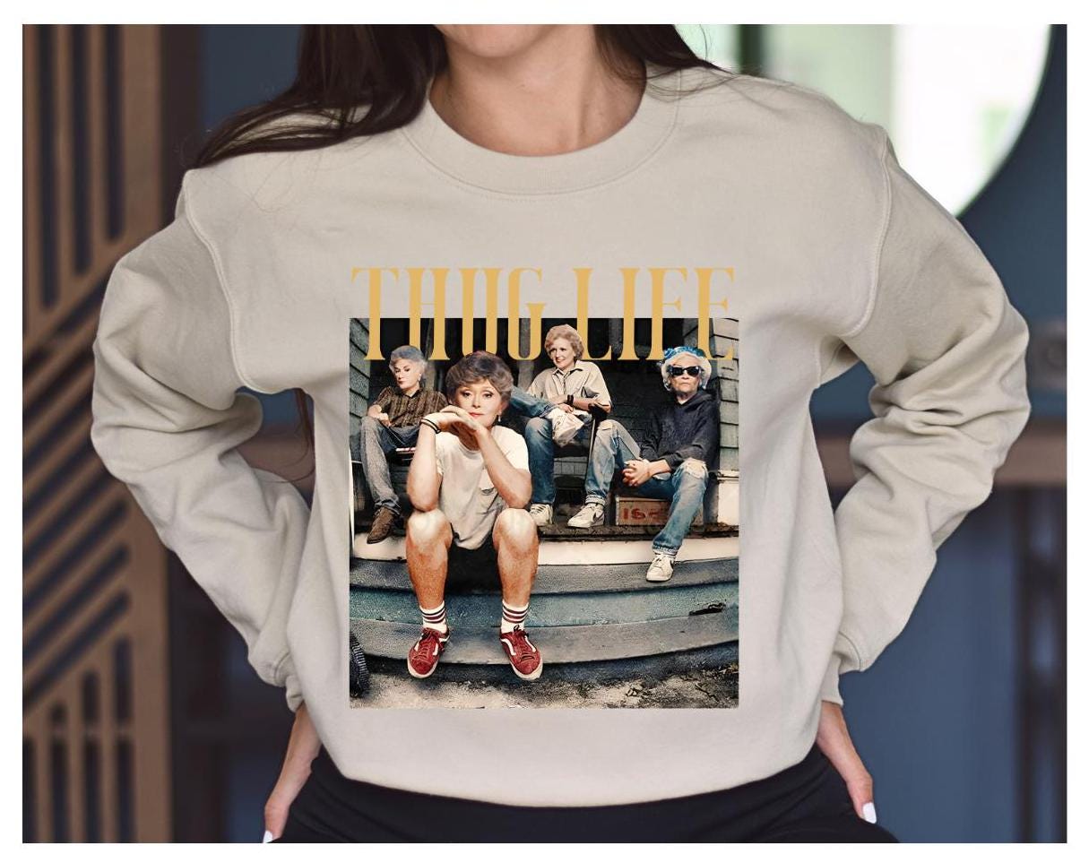 Golden Girls Thug Life Sweater
