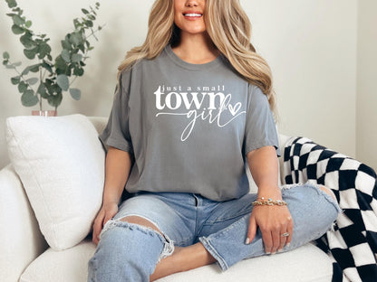 Just a Small Town Girl Shirt