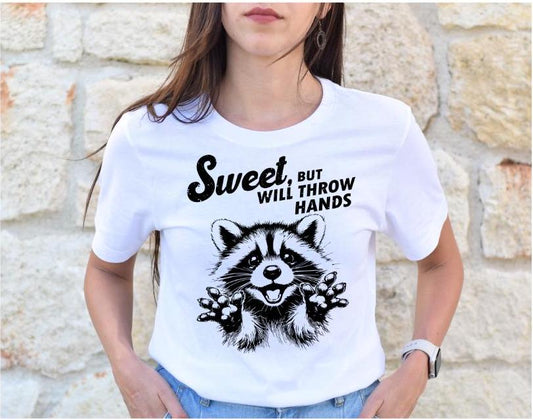 Sweet But I Throw Hands Raccoon Shirt